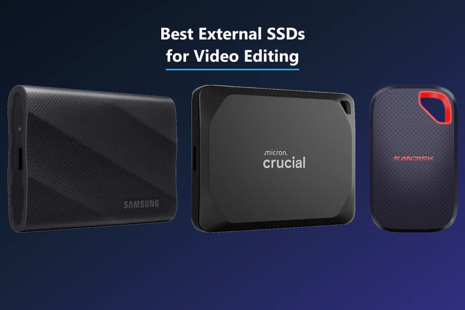 Best external SSDs for video editing: Samsung T9, Crucial X10, and SanDisk Extreme Portable SSD V3