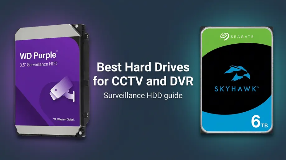 Best Hard Drives for CCTV and DVR - Western Digital Purple and Seagate SkyHawk surveillance hard drives